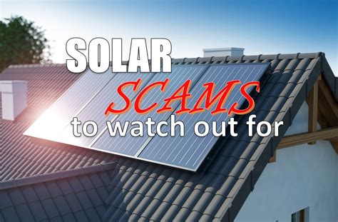 Avoid These Solar Scams And Maximize Your Savings