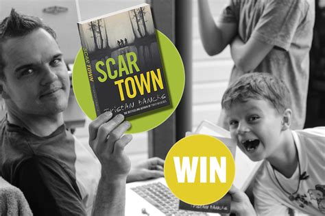 Win Scar Town Tristan Bancks