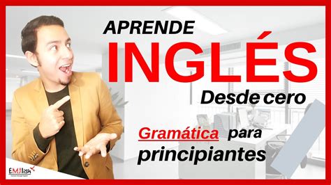 Ingl S Para Principiantes Aprende Gram Tica Desde Cero Youtube