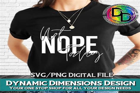 Nope Not Today Svg Graphic By Dynamic Dimensions Creative Fabrica