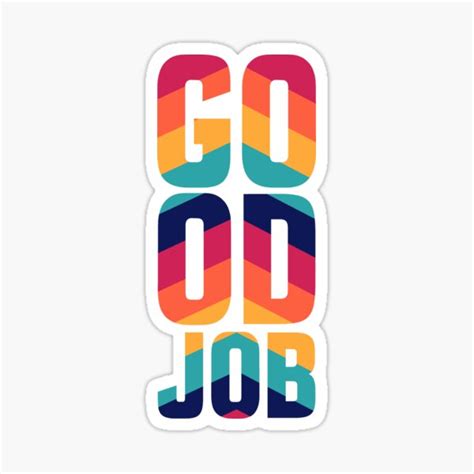 Good Job Sticker For Sale By Abomosa Redbubble