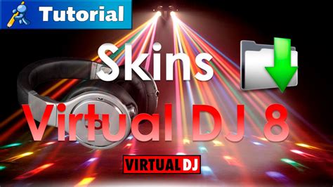 Descargar E Instalar Skins Para Virtual DJ 8 YouTube