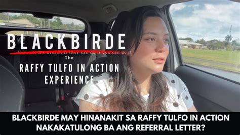 BLACKBIRDE MAY HINANAKIT SA RAFFY TULFO IN ACTION NAKAKATULONG BA ANG