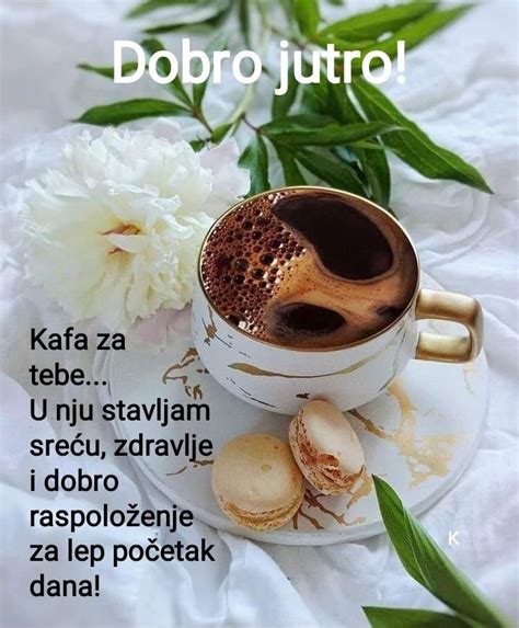 Pin By Lilika On Dobro Jutro In Good Morning Coffee Cute Good