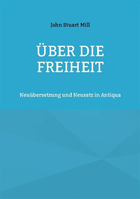 Über Freiheit von John Stuart Mill Buch 978 3 7557 5576 0