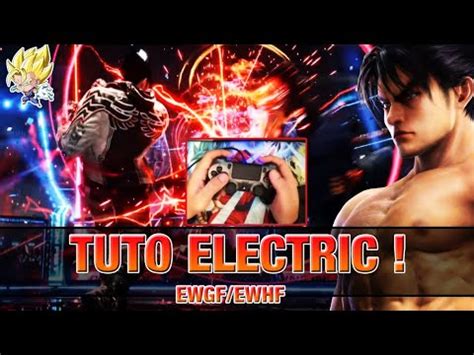 TUTO TEKKEN 8 COMMENT FAIRE UN ELECTRIC EWGF EWHF PAD PS4 YouTube