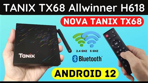 TANIX TX68 Allwinner H618 Android 12 TV BOX - Review e Unboxing - YouTube