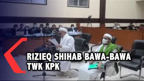 Rizieq Shihab Bawa Bawa Twk Kpk Saat Baca Pleidoi Kasus Swab Tes Rs