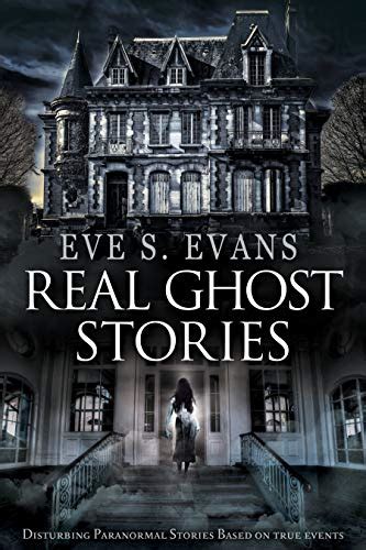 Amazon Real Ghost Stories Disturbing Paranormal Stories Based On