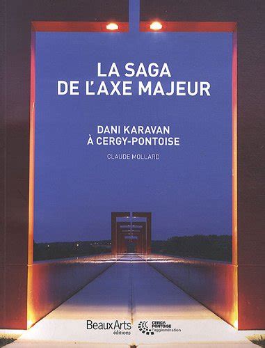 La saga de l axe majeur dani karavan à cergy pontoise de Claude