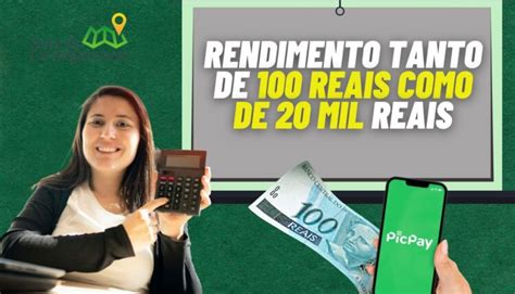 Quanto Rende Deixar Dinheiro No Picpay Veja Exemplos R E R