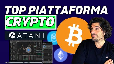 Atani Top Piattaforma Trading Crypto Come La Uso Per Fare Trading Su