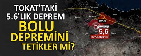 Bolu Ekspres TOKAT TAKİ 5 6 LIK DEPREM BOLU DEPREMİNİ TETİKLER Mİ