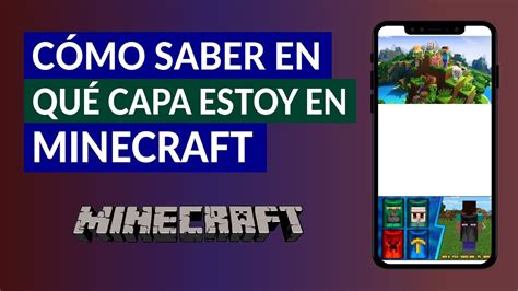 C Mo Saber En Qu Capa Estoy En Minecraft Mirar La Capa En Minecraft