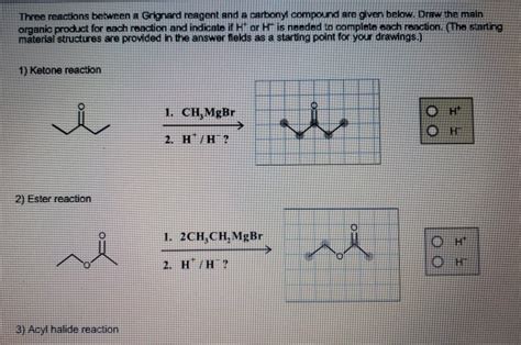 Solved Three Reactions Between A Grignard Reagent And A