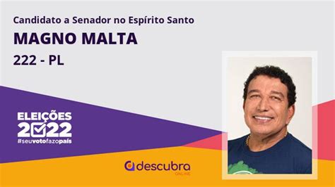 Magno Malta Do Pl Eleito Senador Do Esp Rito Santo Nas Elei Es