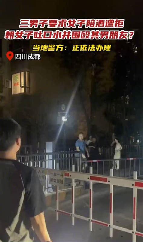 女子称拒绝3男子陪酒要求男友被打 当地警方：正依法办理陪酒被打新浪新闻