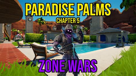 Paradise Palms Zone Wars 2675 9973 3874 By Penitentecho Fortnite