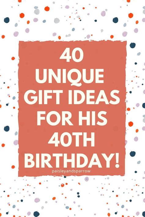 Here Are Gift Ideas For His Th Birthday Unique Gift Ideas For