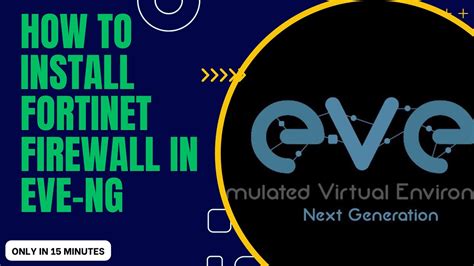 How To Install Fortigate Firewall On Eve Ng Youtube