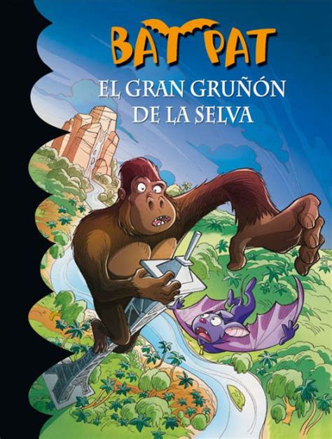 El Gran Gru N De La Selva Serie Bat Pat By Roberto Pavanello