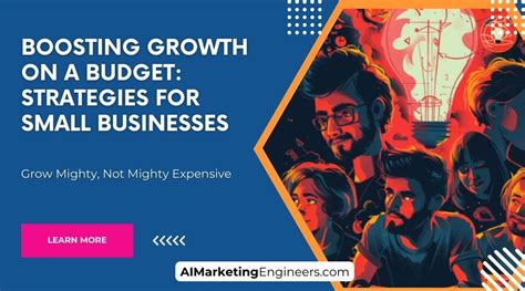 Boosting Growth On A Budget Strategies For Small Businesses Ai Marketing Engineers