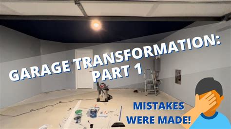 Garage Transformation Part 1 Mistakes Were Made YouTube