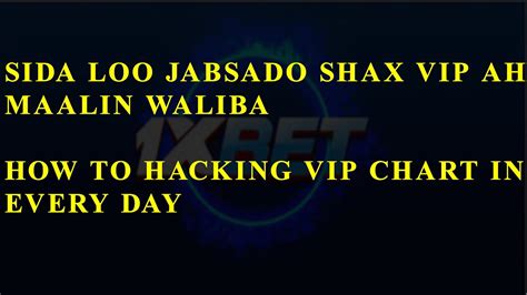 SIDA LOO JABSADO SHAX VIP AH HOW TO HACKING VIP CHART YouTube