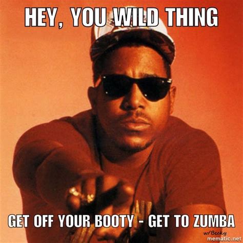 Zumba Meme Funny Wild Thing Gym Humor Becky Zumba Funny Zumba Meme