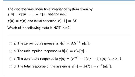 Solved The Discrete Time Linear Time Invariance System Given