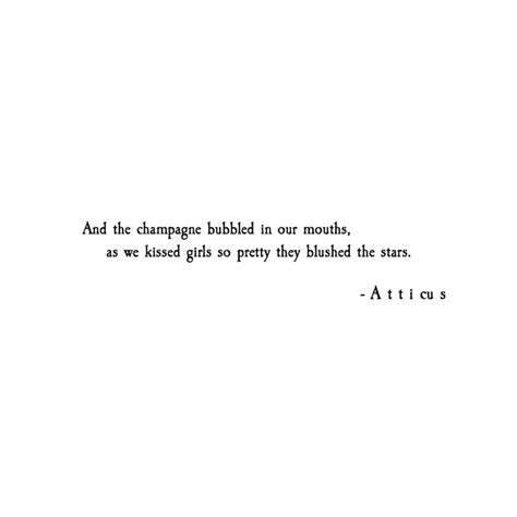 Atticus On Instagram “champagne Atticuspoetry Atticus Poem