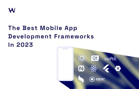 Top Mobile App Development Frameworks To Pick In Late 2023