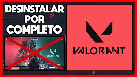 Como Desinstalar Valorant Por Completo Youtube