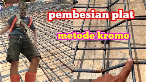 Pembesian Dak Atau Plat Lantai Dengan Metode Kromo Youtube