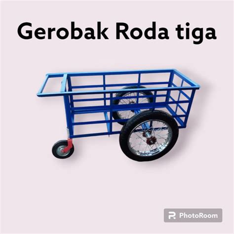 Gerobak Barang Dorong Roda 3 UK P 100 L 40 T 40 Dan UK P 120 L 50 T