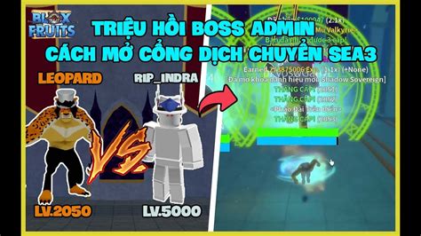 CÁCH TRIỆU HỒI BOSS ADMIN INDRA VÀ MỞ CỔNG DỊCH CHUYỂN Ở SEA 3 100