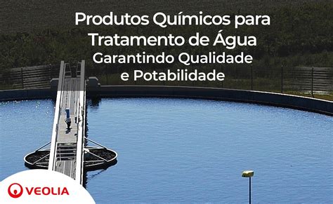 Produtos Químicos para Tratamento de Água Garantindo Qualidade e