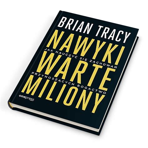 Nawyki Warte Miliony Brian Tracy Nasielsk Kup Teraz Na Allegro