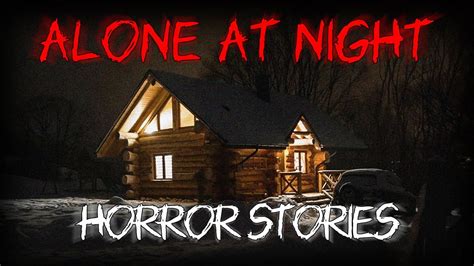 Terrifying True Alone At Night Horror Stories Ambient Fireplace