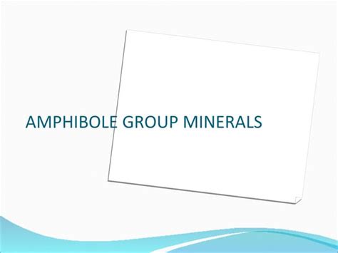 Amphibole Group Minerals Ppt