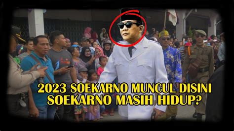 BIKIN GEGER Ternyata Soekarno Masih Hidup Dan Berumur 121 Tahun Ada