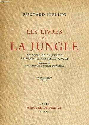 Les Livres De La Jungle Le Livre De La Jungle Et Le Second Livre De La