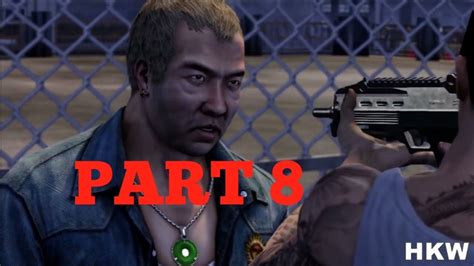 Sleeping Dogs Gameplay Walkthrough Part 8 Hkw Gameplay Youtube