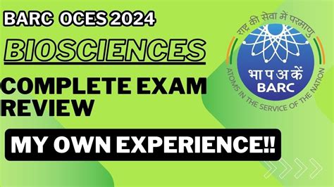 Barc Oces Biosciences Exam Review Level Of Question Paper