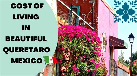 Cost Of Living In Queretaro Mexico Yes It S Possible To Live Here