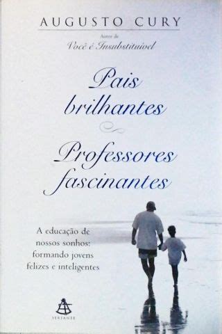 Pais Brilhantes Professores Fascinantes Augusto Cury Traça