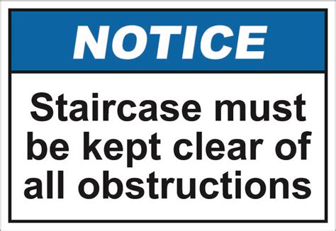 Staircase Must Be Kept Clear Of All Obstructions 1 64 Signs Door Alarms Signs Instant Art