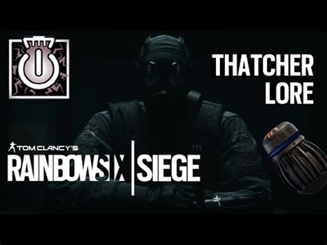 Rainbow Six Siege Lore Thatcher R Rainbowsix Rainbowsixsiege Youtube