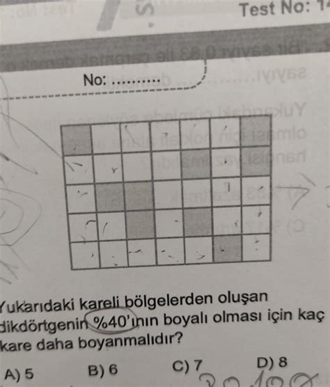 Yukarıdaki kareli bölgelerden oluşan dikdörtgenin 40 ının boyalı