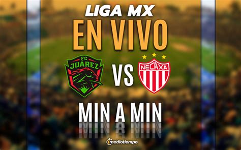 Juárez vs Necaxa EN VIVO Transmisión ONLINE j5 Liga MX hoy